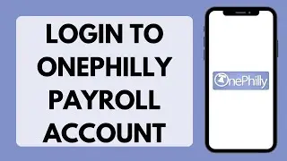 Как войти в учетную запись OnePhilly Payroll за 2026 год (полное руководство)