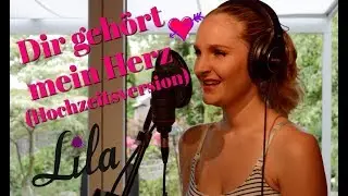 Dir gehört mein Herz - Hochzeitsversion - Hochzeitssängerin Lila aus München -Phil Collins / Tarzan