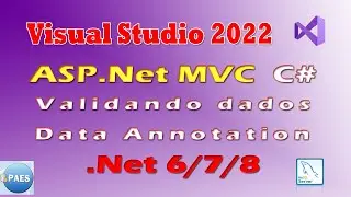 C#, ASP.Net MVC b&aacute;sico - validando dados - Data Annotation. Visual Studio 2022