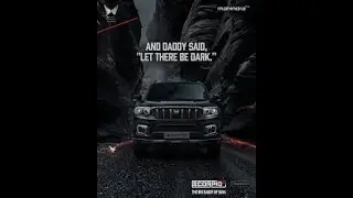 Mahindra Scorpio- Let There Be Dark