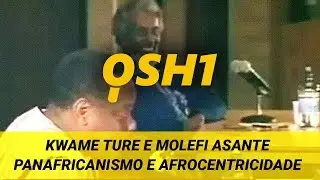 Kwame Ture e Molefi Asante - Pan Africanismo e Afrocentricidade (A &Aacute;frica e o Futuro)