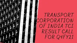 Transport Corporation of India TCI Earnings Call for Q4FY21 || Corporate call || Result call