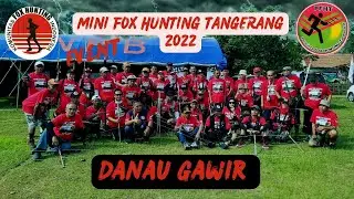 EVENT MINI FOX HUNTING TANGERANG 2022 Di DANAU GAWIR LEGOK