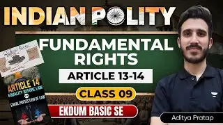 Part III of Indian Constitution &ndash; Fundamental Rights (Articles 13&ndash;14) | UPSC Prelims & Mains 2026