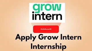 How to apply grow intern internship |Grow intern Internship |hurry up and apply virtual Internship