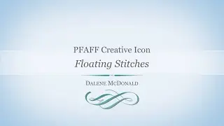 PFAFF creative icon Floating Stitches