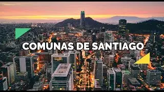 COMUNAS DE SANTIAGO DE CHILE