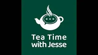 Global Economics, Cultural Coherence, and White Tea with Paul Solmon [Teatime with Jesse Ep - 9]
