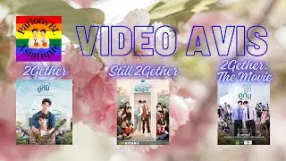 Boys Love - Thailand - Opinion video - 2Gether, Still 2Gether, 2Gether The Movie - Multisub