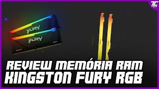 REVIEW MEMÓRIA RAM KINGSTON FURY BEAST RGB DDR4 - UMA EXCELENTE MEMÓRIA PARA O SEU PC!!