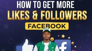 HOW TO GET MORE LIKES AND FOLLOWERS ON FACEBOOK 