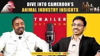 🎙️🇨🇲 Dive Into Cameroon&rsquo;s Animal Industry Insights &ndash; Trailer Out Now!🎙️🇨🇲