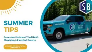 Summer Tips, Episode Three: Helpful Reminders for Your Heating & Cooling System While Away