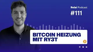 Wie man mit Bitcoin ein Zuhause heizen kann, mit Christian Naef | Relai Bitcoin Podcast #111
