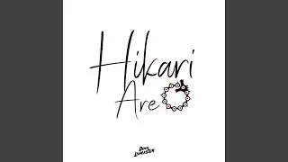 Hikari Are (The Seven Deadly Sins: Dragon's Judgement Opening)