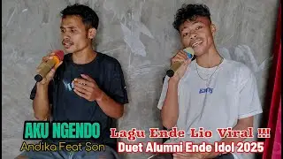 Lagu Ende Lio Viral // Aku  Ngendo // Live Cover Andika Feat Son