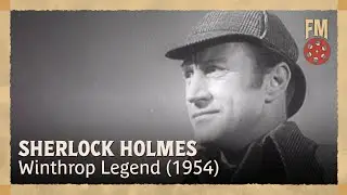 Sherlock Holmes (1954) | Season 1 | Episode 7 | Winthrop Legend
