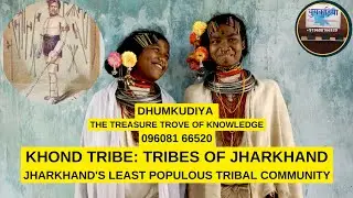 Khond Tribe: Tribes of Jharkhand