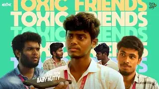 Toxic Friends 🕶😇 | Manojkumar | 4K | Thalavithi