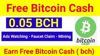 Bitcoin Cash | Free Bitcoin Cash | Earn Free Bitcoin Cash | Earn Free BCH Coin | BCH