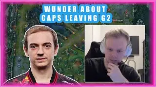 Wunder About G2 CAPS LEAVING G2 🤔