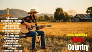 ✨【Country Gospel 14 】 Calm Playlist / for Relax / Hope / Strength / Encouragement❤️