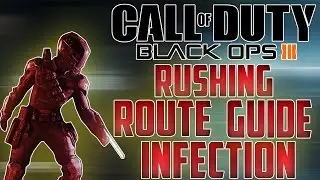 RUSH ROUTES ON INFECTION!! Black Ops 3 Rushing Route Guide For Infection!!