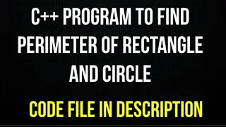 C++ program to find perimeter of rectangle and circle using constructors | C++ program | TECHIE