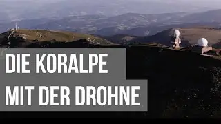 Ein Drohnenvideo vom Hausberg der Koralpe