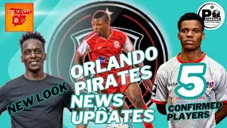 ORLANDO PIRATES LATEST NEWS UPDATES/5 NEW CONFIRMED PLAYERS/MASWANGANYI&rsquo;S NEW LOOK