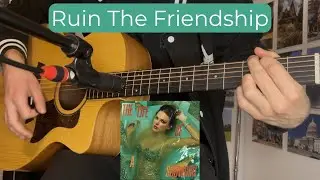Taylor Swift - Ruin The Friendship (Acoustic Guitar Cover)