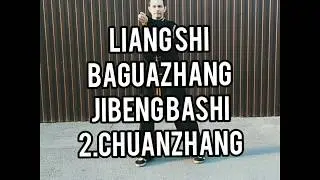 Liang shi baguazhang. Jibeng bashi.2.Chuan zhang
