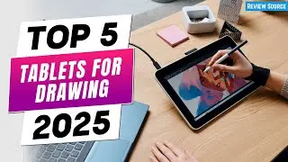 Top 5 Best Tablets for Drawing 2025 | Unleash Your Creativity!