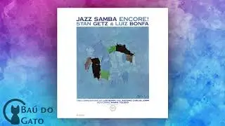 11. Ebony Samba (first version) | Stan Getz & Luiz Bonf&aacute;