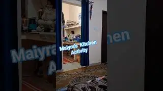 Maiyra&rsquo;s Kitchen Activities 👩&zwj;🍳✨ | Learning Through Play #KidsShorts#ChildDevelopment #kids #little