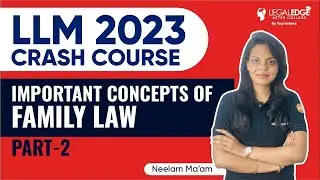 Family Law for CLAT PG 2023 (Part 2) | Important Concepts of Family Law | CLAT PG Preparation