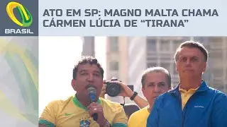 Magno Malta chama ministra Cármen Lúcia de “tirana” em ato de Bolsonaro na Paulista