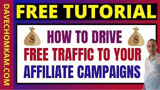How To Drive Free Traffic To Your Affiliate Campaigns