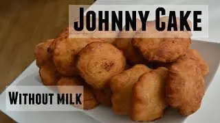 Recipe: How to make Johnny Cakes | CWF
