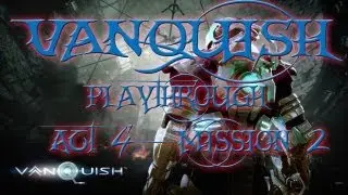 VANQUISH | Act 4 - Mission 2 w/ TheNidien | More transformers!?!?