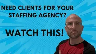 How To Get Clients For Staffing Agency