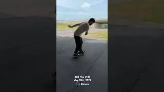 360 Flip Day 139 