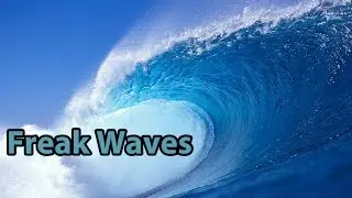 Freak Waves - When Nature Strikes Back