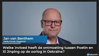 Uitgelicht! 15 september 2022 - Jan van Benthem over ontmoeting Poetin en Xi Jinping