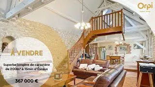 &Agrave; VENDRE - 399 000&euro; - Superbe long&egrave;re de 200m&sup2; axe &Eacute;vreux / Louviers