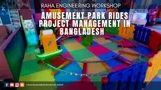Amusement park rides project management in Bangladesh
