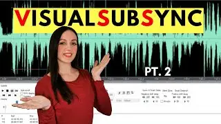 VisualSubSynch TUTORIAL (pt.2) - Subtitling process