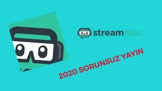 2020 STREAMLABS AYARLARI!! YAYINDA KASMA VE DONMAYA ÇÖZÜM!! %100