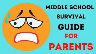 Middle School Survival Guide For Parents