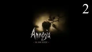 Прохождение игры Amnesia: The Dark Descent (Ps4 Pro) Стрим#2